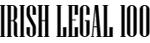 The Irish Legal 100